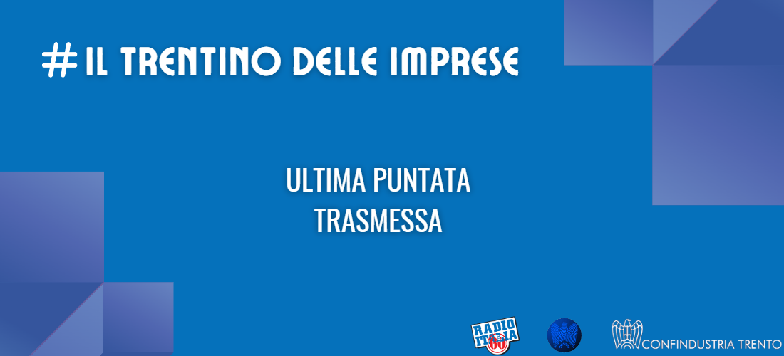 IL TRENTINO DELLE IMPRESE [PODCAST]