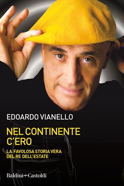 NEL CONTINENTE C'ERO - EDOARDO VIANELLO 